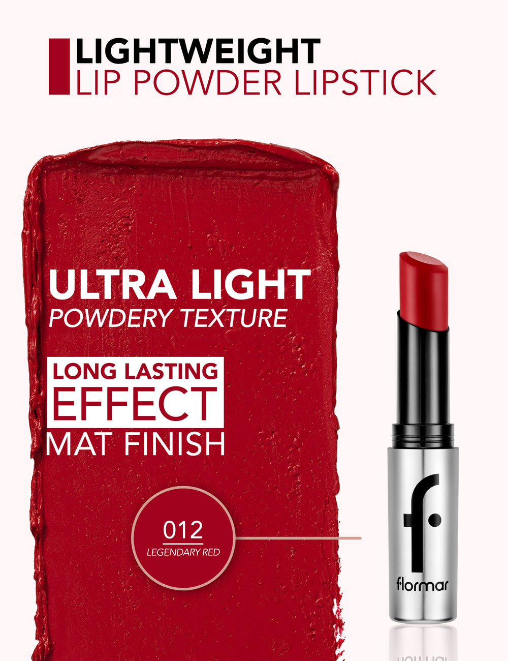 Flormar Lightweight Lip Powder Lipstick No 012